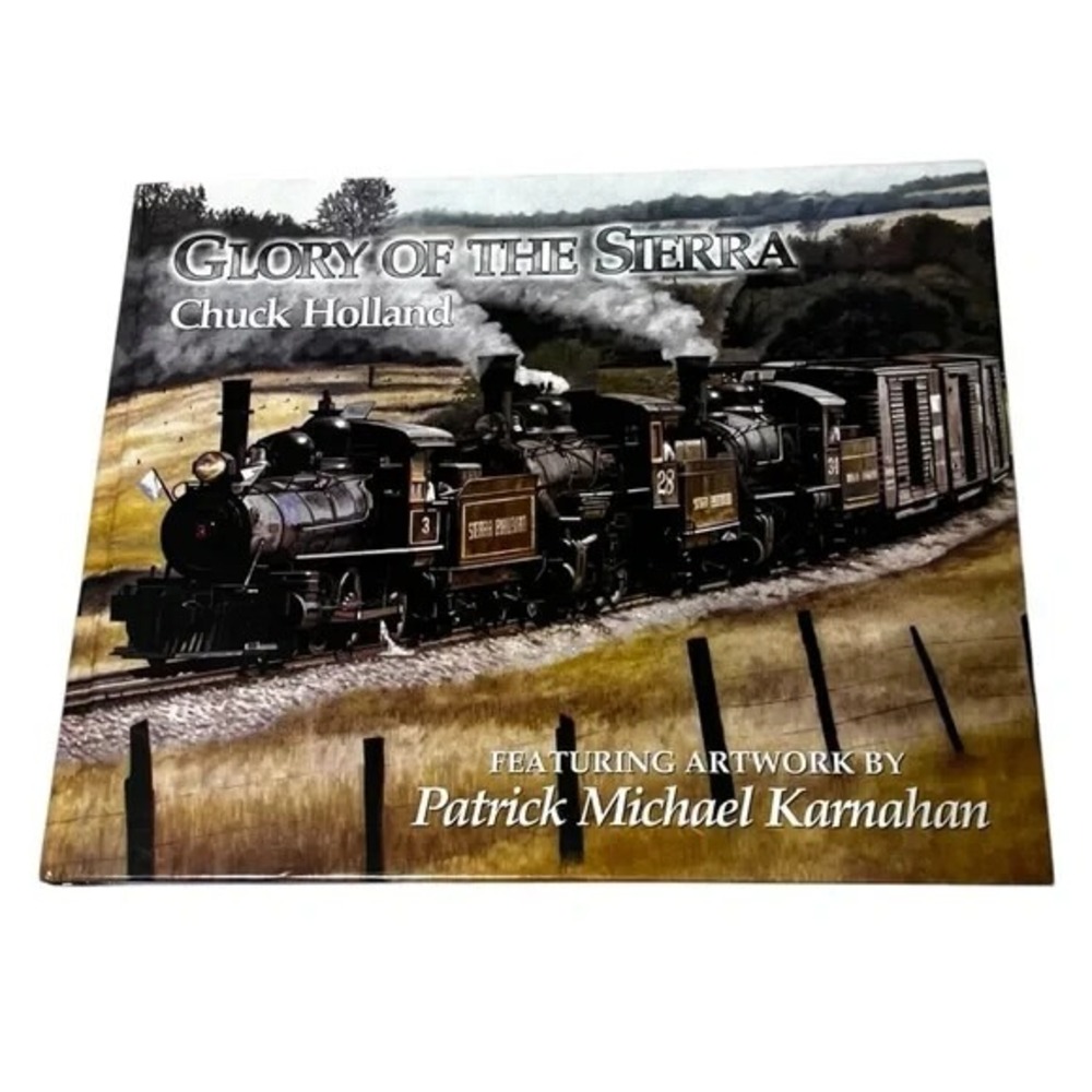Glory of the Sierra Hardcover Trains Signed Chuck Holland 2017